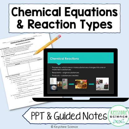 Chemical Reactions and Equations PowerPoint with Guided Notes